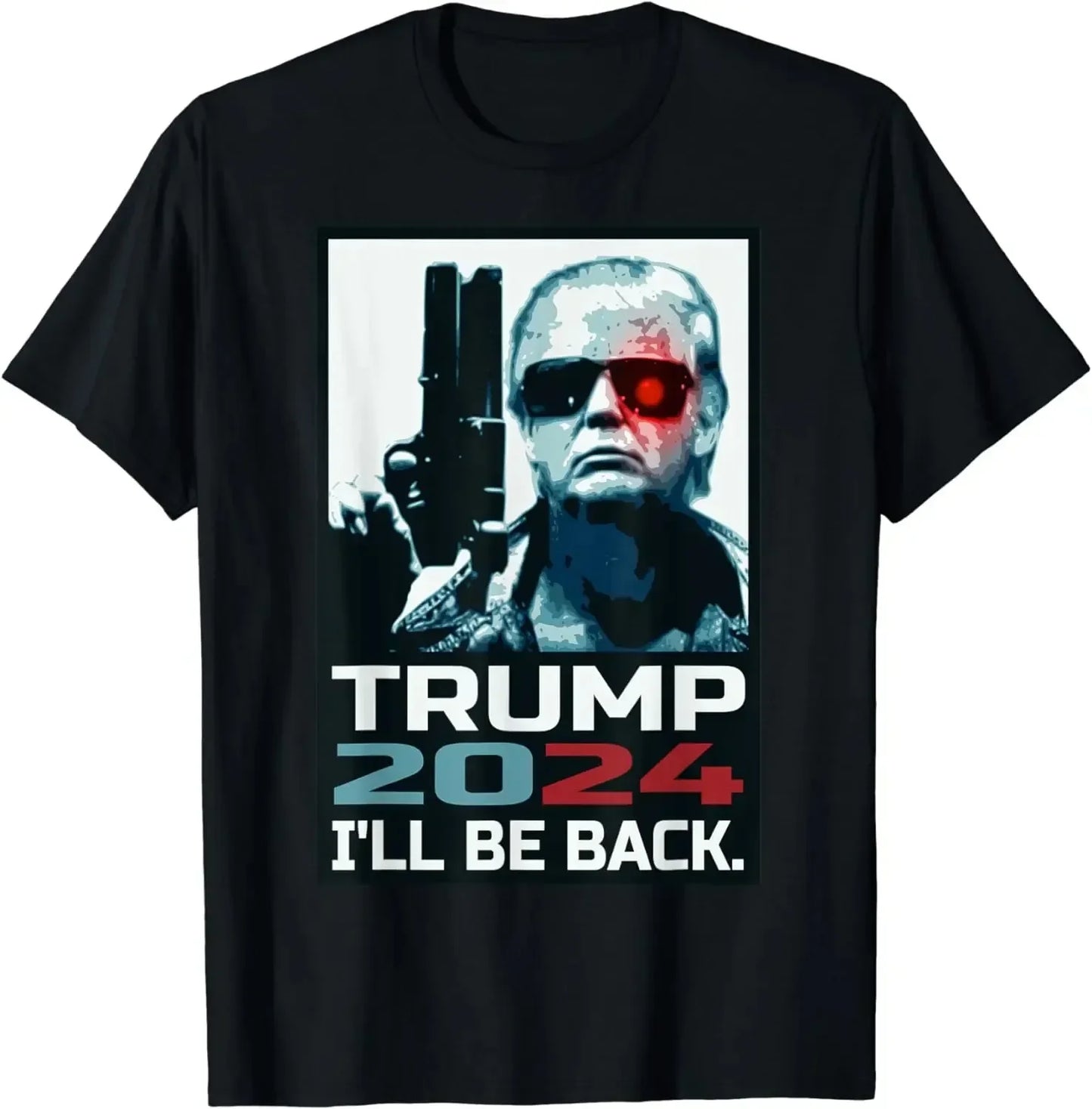 Trump 2024 I'Ll Be Back Elect Donald Trump 2024 Election Pure Cotton T-Shirt Vintage T Shirt Womens Tees Ropa Hombre Unisex