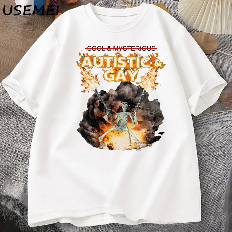 Autistic and Gay Skeleton Explosion T Shirt Unhinged Skeleton Autism Meme T-Shirt Cotton Short Sleeve Graphic Tees Streetwear