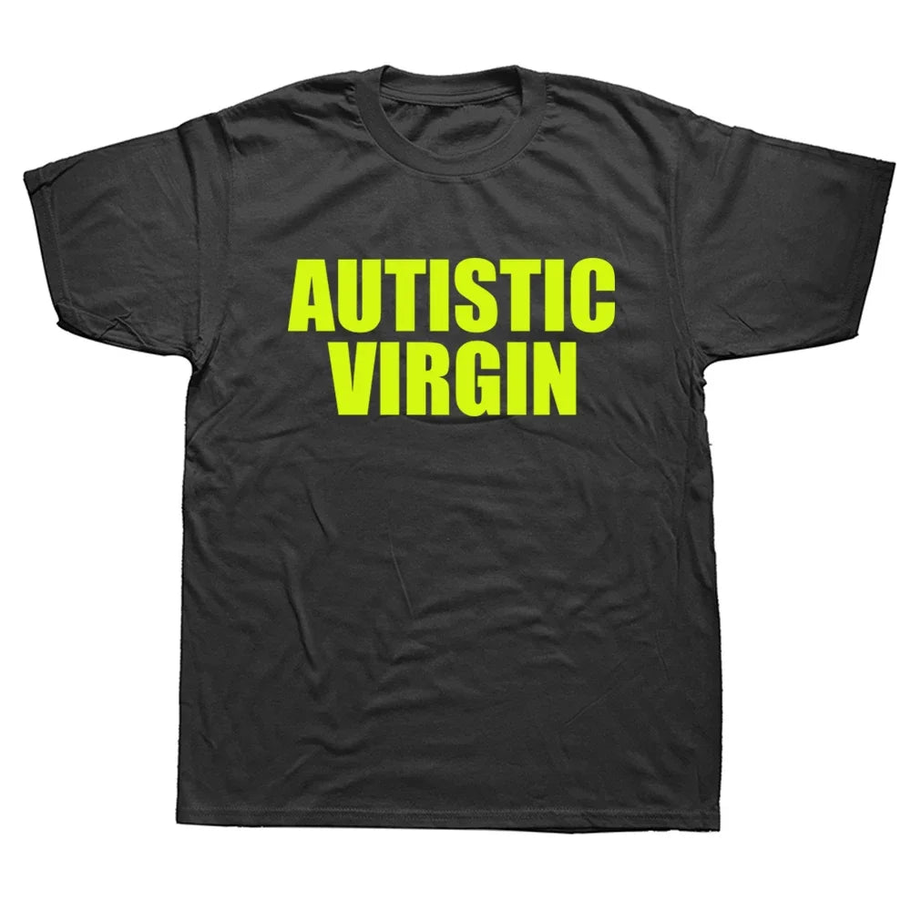 Funny Autistic Virgin T Shirts Summer Style Graphic Cotton Streetwear Christmas Xmas Halloween Gifts T-shirt Mens Clothing