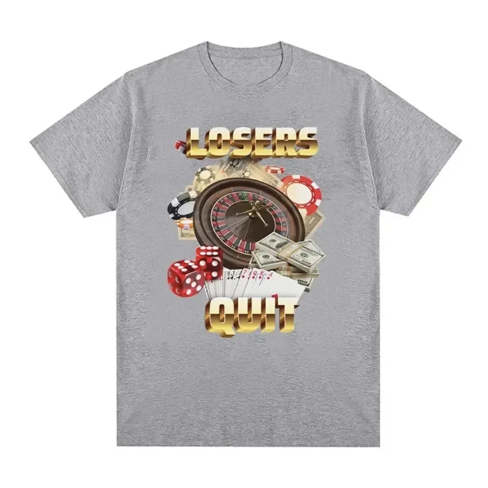 Losers Quit Gambling Meme Graphic T Shirt Men's Vintage Fashion O-Neck Clothing T-shirts Unisex Casual Cotton Oversized T-shirt