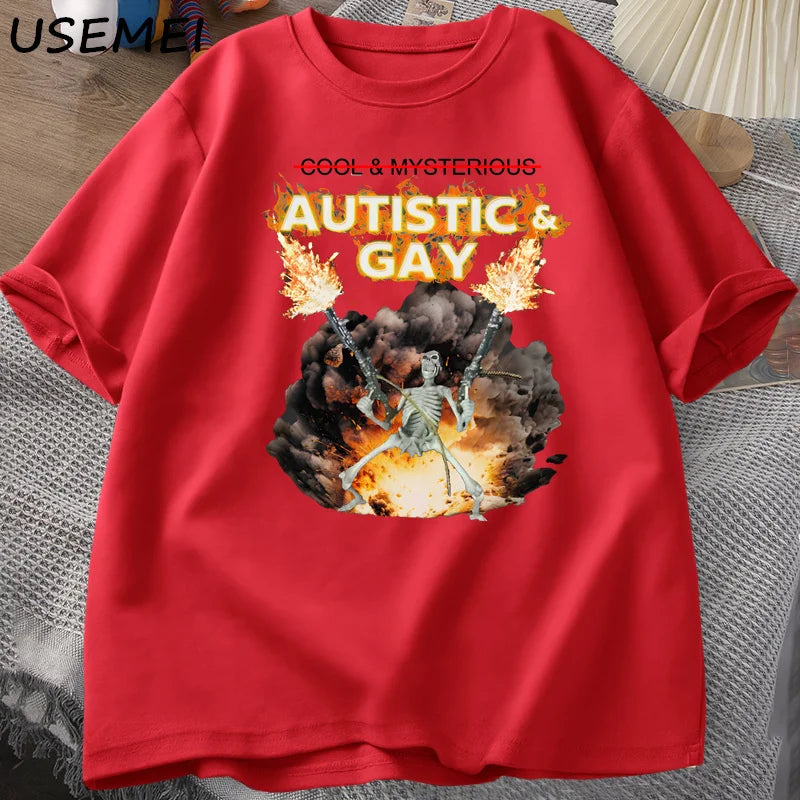 Autistic and Gay Skeleton Explosion T Shirt Unhinged Skeleton Autism Meme T-Shirt Cotton Short Sleeve Graphic Tees Streetwear