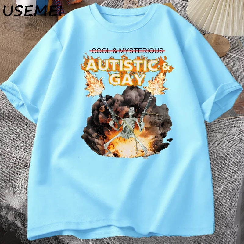 Autistic and Gay Skeleton Explosion T Shirt Unhinged Skeleton Autism Meme T-Shirt Cotton Short Sleeve Graphic Tees Streetwear